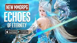 Echoes Of Eternity Gameplay - Mobile MMORPG (Android and iOS)