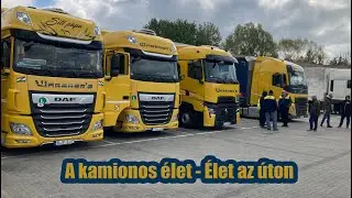A kamionos 1 napja -  Élet az úton
