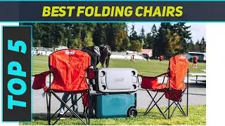 Top 5 Best Folding Chairs in 2023