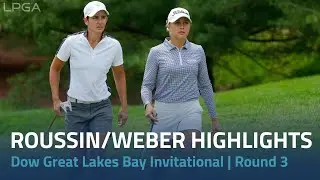Pauline Roussin and Dewi Weber Third Round Highlights | 2022 Dow Great Lakes Bay Invitational