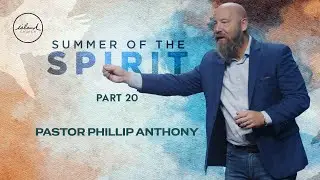 Summer of the Spirit PART 20 | Pastor Phillip Anthony | 11-2-25