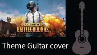playerUnknown's Battlegrounds (PUBG)| Theme| Guitar cover| Acoustic Guitar|Leads/Tabs