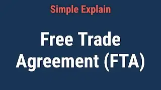 Free Trade Agreement (FTA) Definition: How It Works, With Example