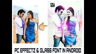 PC RAW EFFECTZ AND GLASS FONT NOW IN ANDROID BY AlII