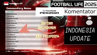 Callname/Komentator Terbaru Indonesia Versi Free - PES 2021 / Football Life 25