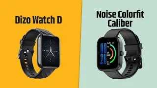 Dizo Watch D VS Noise Colorfit Caliber | Full Comparison
