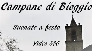 Le campane di Mello (SO) - Frazione Bioggio - Suonate a festa