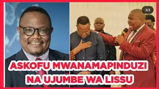 ASKOFU MWANAMAPINDUZI ATUMA UJUMBE MZITO KWA TUNDU LISSU ASEMA....