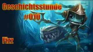 League of Legends Geschichtsstunde #010 - Fizz