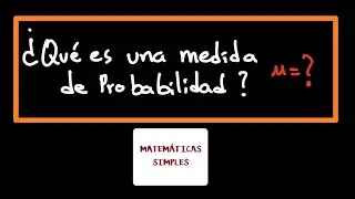 Probabilidad - ¿Qué es una medida de probabilidad?