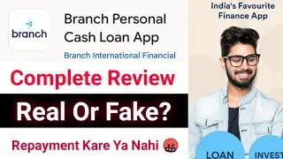 Branch Loan App Real Or Fake 🤔 Branch Personal Loan Review ✅ Repayment Kare Ya Nahi?
