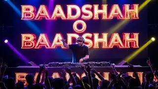 Baadshah O Baadshah DJ Song | बादशाह ओ बादशाह | New DJ Remix Version