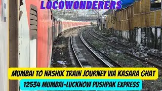 MUMBAI TO NASHIK | 12534 PUSHPAK EXPRESS | CSMT to LKN | Central Railway