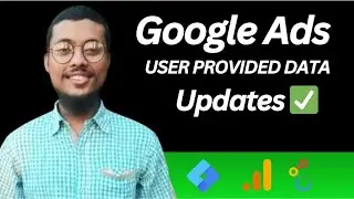 Google Ads Conversion Tracking Update |What&rsquo;s New in User-Provided Data  for Better Attribution 2025