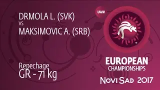 Repechage GR - 71 kg: A. MAKSIMOVIC (SRB) df. L. DRMOLA (SVK) by FALL, 7-0