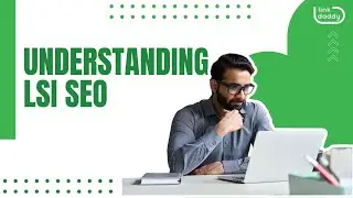 Understanding LSI SEO