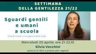 Silvia Vecchini a Sguardi gentili e umani a scuola
