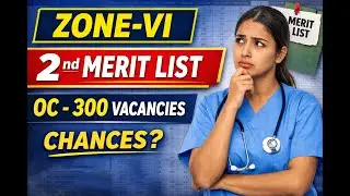 Nursing Officers Zone-VI Second Merit List Analysis | Open Category 300 Vacancies | Chances Clear