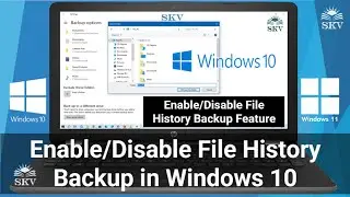 How to Enable and Disable File History Feature in Windows 10/11 | Enable/Disable File History Backup