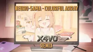 Neuro-sama - Colorful Array [X4V0 Remix]
