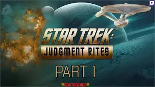 Star Trek: Judgment Rites - Part 1