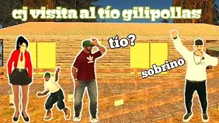 cj y su familia visitan al tío gilipollas / GTA San Andreas Loquendo