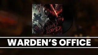 Blood of the Dead OST - Warden's Office Theme (2018)