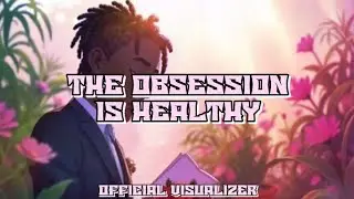 Kyren The Artist - the obsession is healthy (Official Visualizer) 