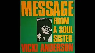 Vicki Anderson - Message From A Soul Sister 1969-75 (1992 Full Album)
