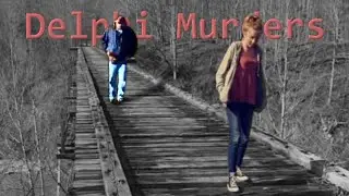 Delphi Murders: Unraveling the Case Against Richard Allen - Kline & Logan Theories Explored