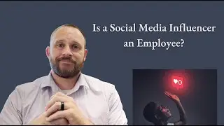 Is a Social Media Influencer an Employee?