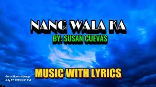 Nang Wala Ka - Susan Cuevas' Heart-Melting Performance