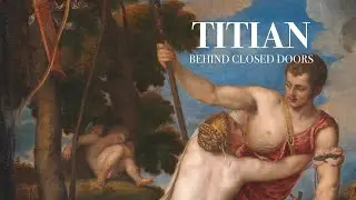 Titian Behind Closed Doors | Knowledge Network
