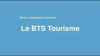 Capsule 05   BTS Tourisme   Lycée d'hôtellerie et de tourisme Paul Augier   Nice