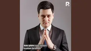 Xato qildim (New Version)