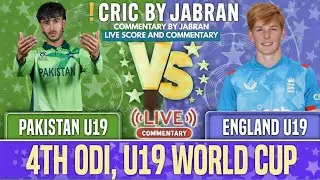 Pakistan U19 vs England U19 live score and commentary | PAK vs ENG 4TH ODi Live | U19 World Cup Live