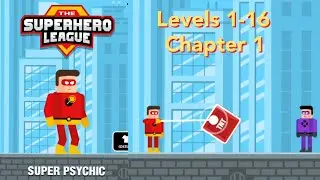 The Superhero League gameplay / level 1-16 walkthrough / chapter 1 super physic / android ios