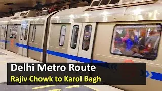 Delhi Metro Route from Rajiv Chowk to Karol Bagh Metro Station : Fare, Distance, Time