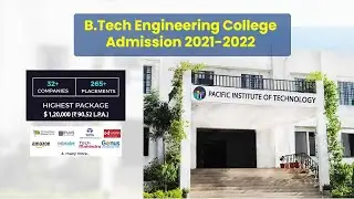 BTech Engineering College Admission 2021-2022 at Pacific Institute of Technology, Pacific University