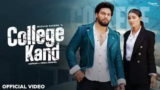 College Kand (Official Video) Masoom Sharma | Kaptaan, Parul Panghal | New Haryanvi Song 2025