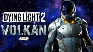 New Volkan Bundle Showcase In Dying Light 2 