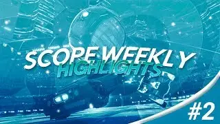 Team Scope Weekly Highlights #2 by Sammy