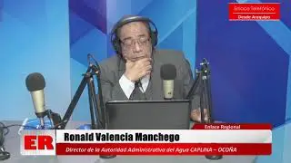 ENTREVISTA A RONALD VALENCIA MANCHEGO; DIRECTOR DE LA AUTORIDAD ADMINISTRATIVA DEL AGUACAPLINA&ndash;OCO&Ntilde;A