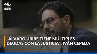 Iván Cepeda responde al fallo que absolvió a Álvaro Uribe: solicitará recurso de casación