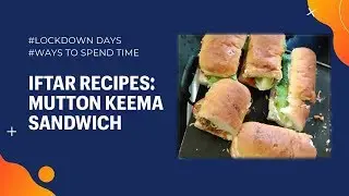 How to make Mutton Keema Sandwich | Iftar Recipes