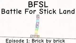 BFSL episode 1: Brick by brick