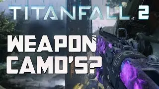TITANFALL 2 WEAPON CAMO'S PROGRESSION