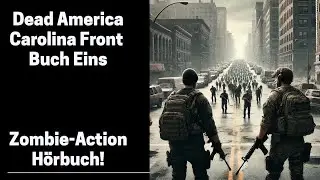 Dead America - Carolina Front Buch Eins (Neue Stimme) Zombie-H&ouml;rbuch