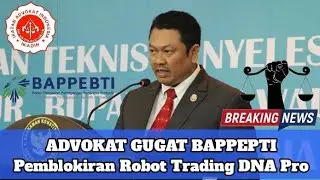 BAPPEPTI Menimbulkan Kerugian Atas Pemblokiran Robot Trading DNAPro  Atg 5.0 Net89 Simak