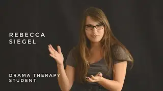 Graduate Student Rebecca Siegel on the Drama Therapy Program | CIIS
